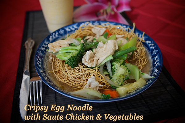 Crispy Egg Noodle with Saute Chicken & Vegetables